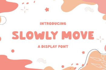 Slowly Move